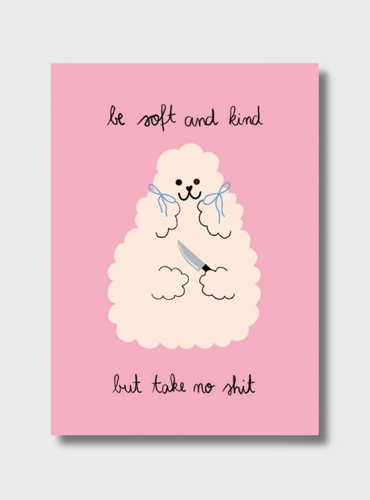 Postkarte Stay Soft But Take No Shit