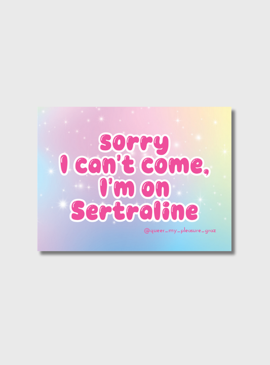 Sticker Sorry I Can’t Come I'm On Sertraline