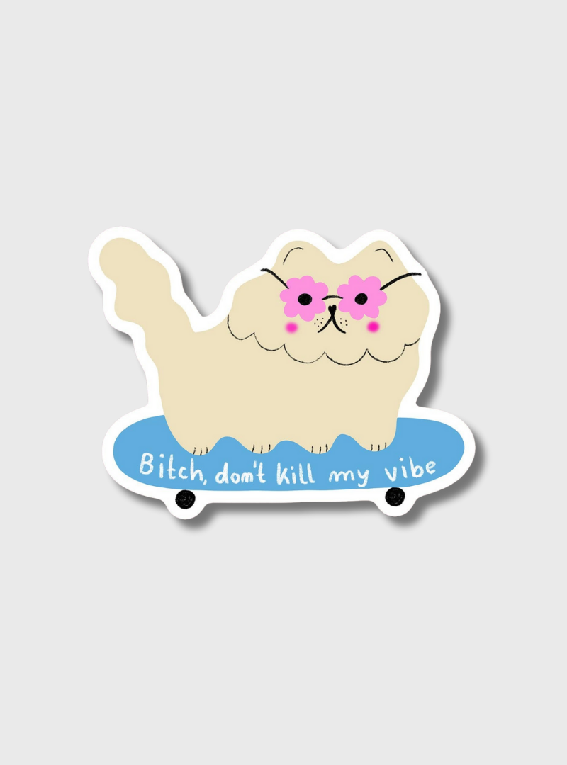 Sticker Don't Kill My Vibe
